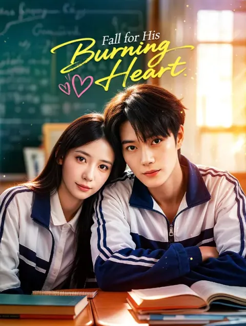 Fall for His Burning Heart(Dubbed)