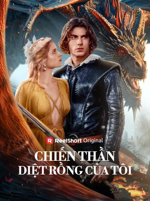 Chiến Thần Diệt Rồng Của Tôi