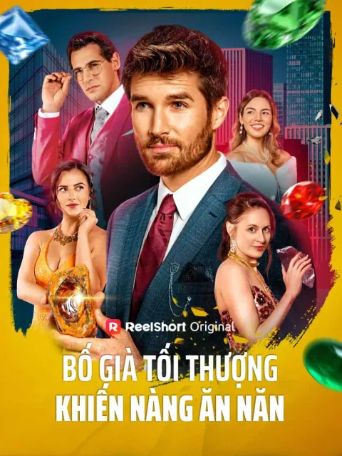 Bố Già Tối Thượng Khiến Nàng Ăn Năn